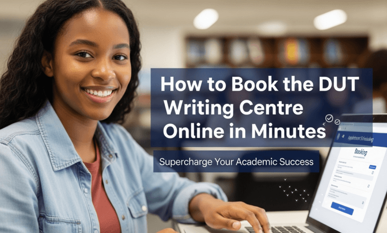 How to Book the DUT Writing Centre Online in Minutes and Supercharge Your Academic Success