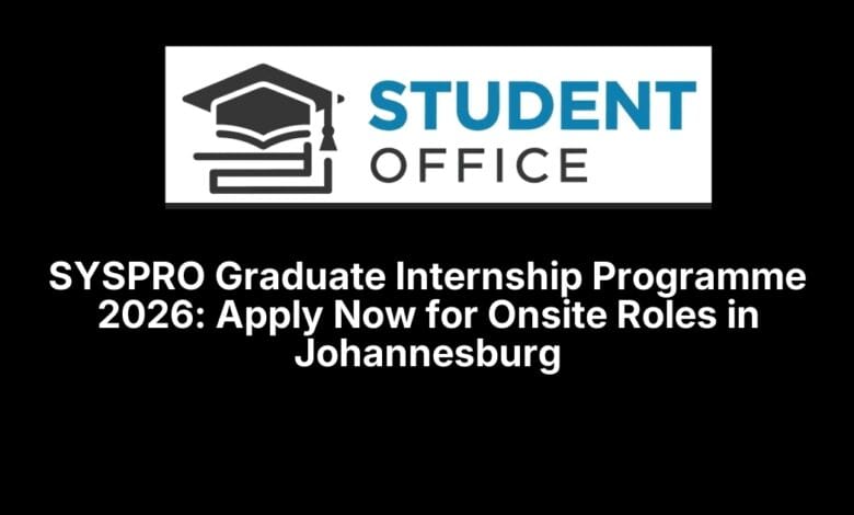 SYSPRO Graduate Internship Programme 2026: Apply Now for Onsite Roles in Johannesburg