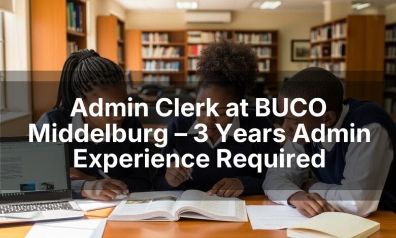 Admin Clerk at BUCO Middelburg – 3 Years Admin Experience Required