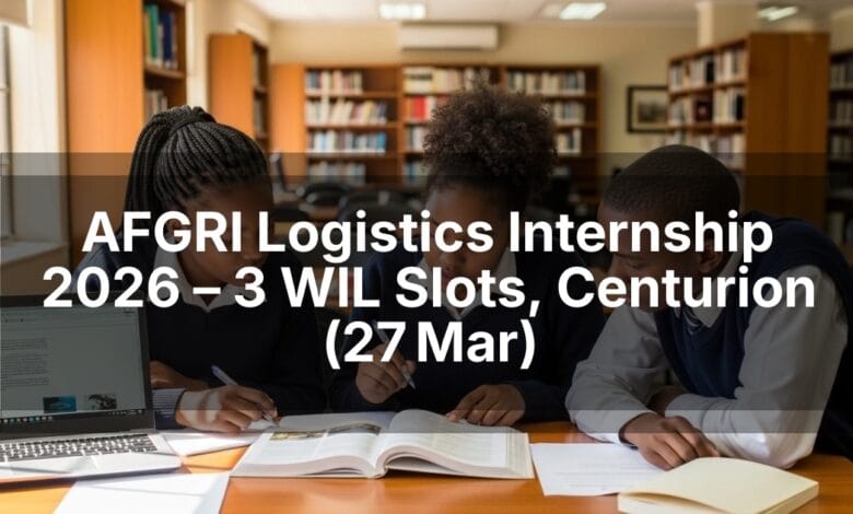 AFGRI Logistics Internship 2026 – 3 WIL Slots, Centurion (27 Mar)