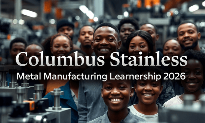 Columbus Stainless Metal Manufacturing Learnership 2026