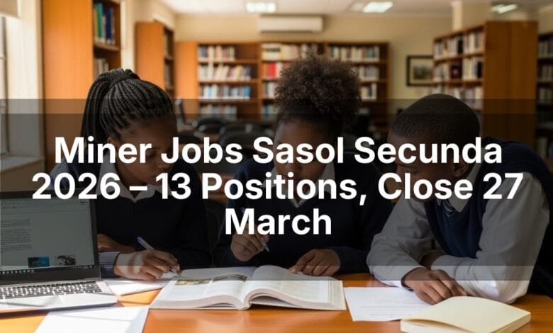Miner Jobs Sasol Secunda 2026 – 13 Positions, Close 27 March