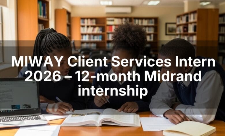 MIWAY Client Services Intern 2026 – 12‑month Midrand internship