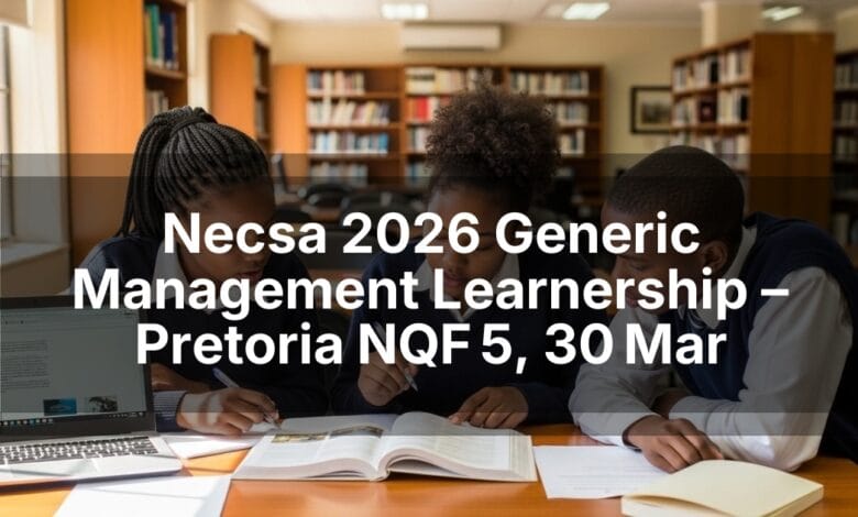 Necsa 2026 Generic Management Learnership – Pretoria NQF 5, 30 Mar