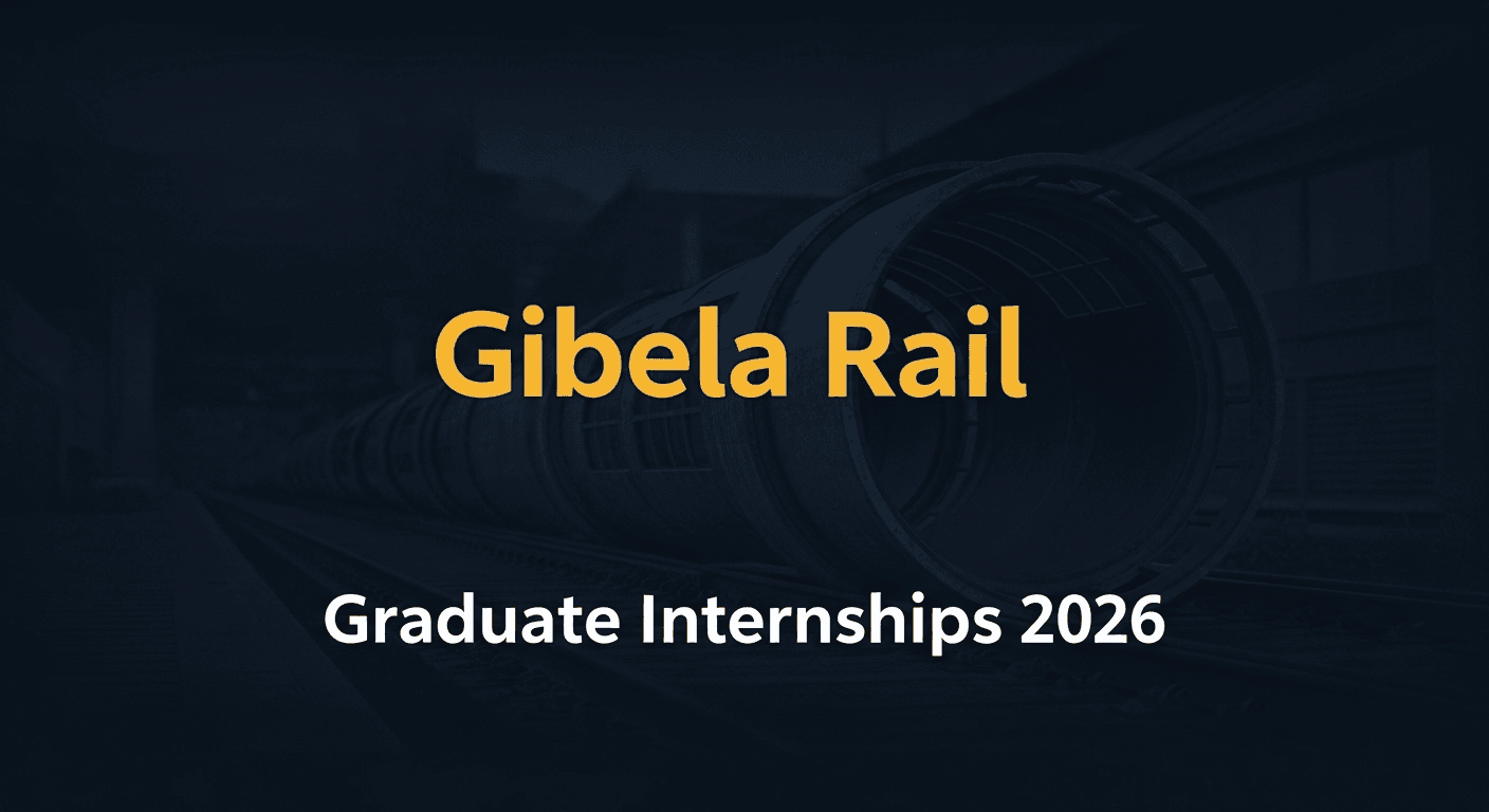 Gibela Rail Graduate Internships 2026 – Deadlines, Locations & Apply