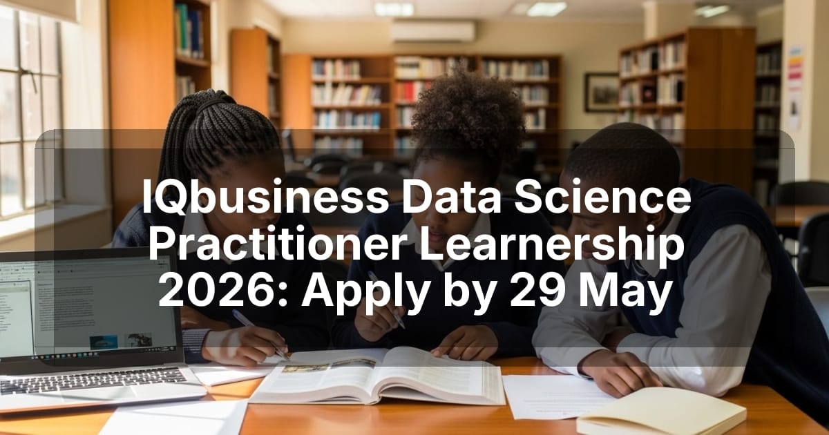 IQbusiness Data Science Practitioner Learnership 2026: Apply by 29 May