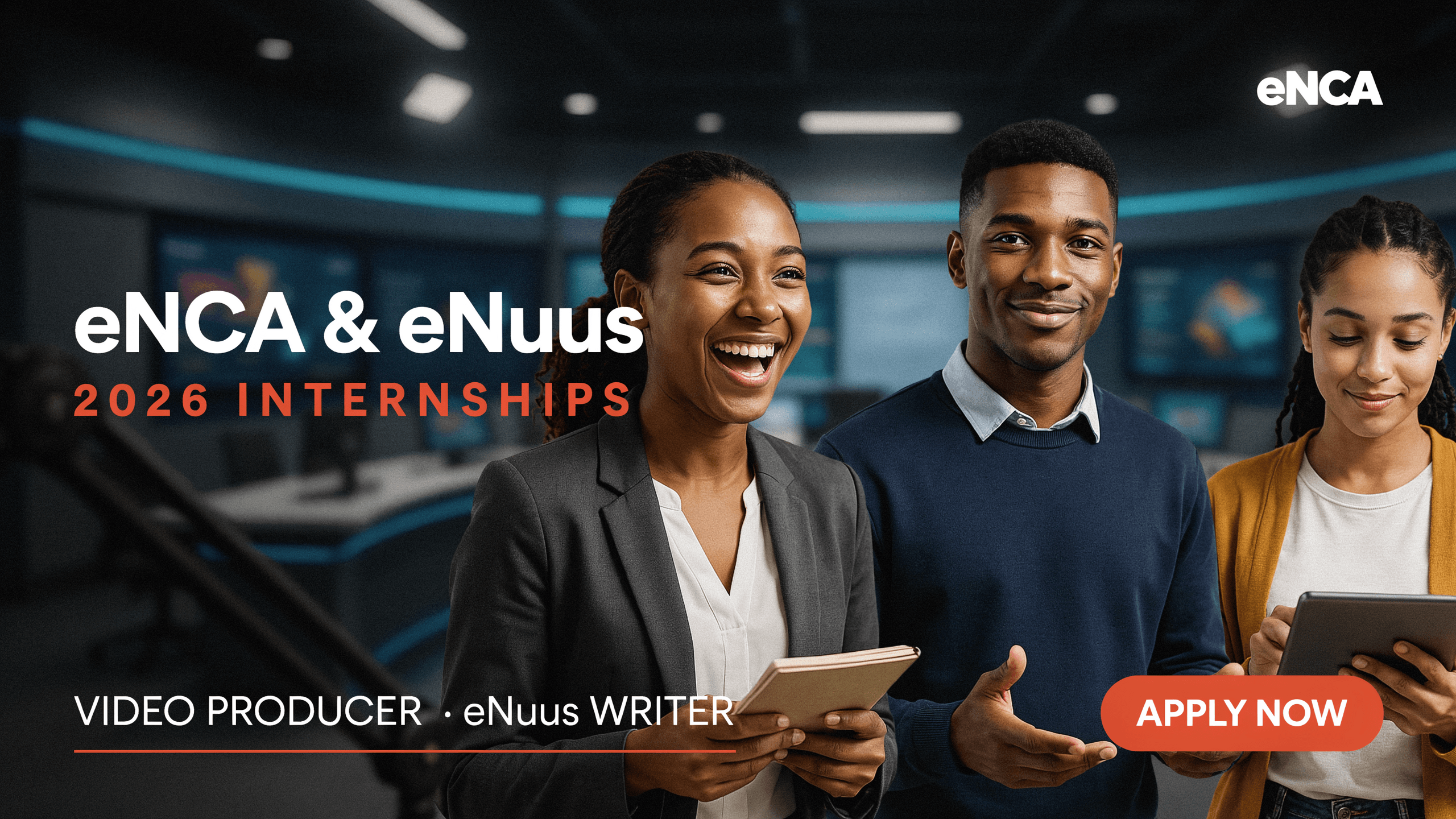 eNCA & eNuus 2026 Internships – Video Producer & eNuus Writer