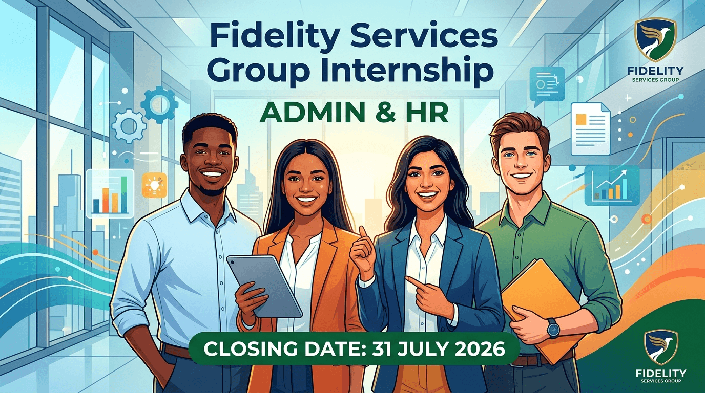 Fidelity Services Group Internship – Admin & HR – 31 July 2026