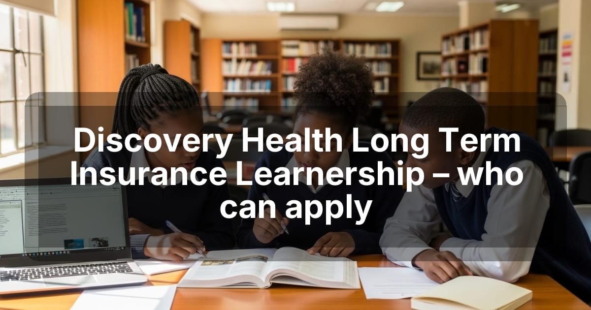 Discovery Health Long Term Insurance Learnership – who can apply