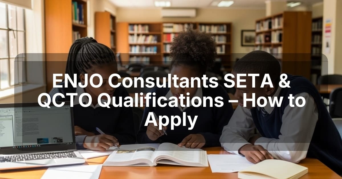 ENJO Consultants SETA & QCTO Qualifications – How to Apply